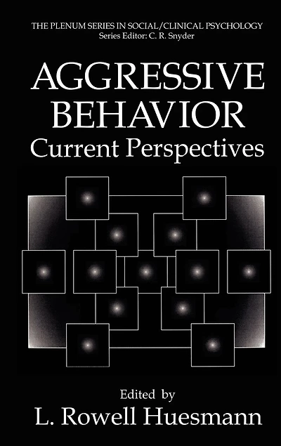 Aggressive Behavior: Current Perspectives