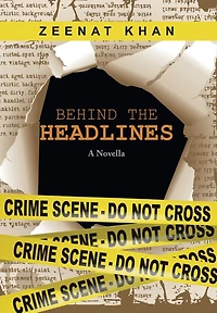 Behind the Headlines: A Novella