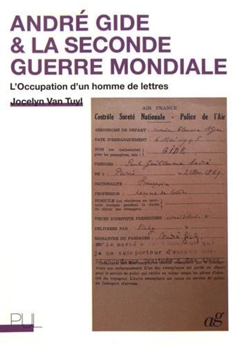 André Gide & la Seconde Guerre mondiale: l'Occupation d'un homme de lettres