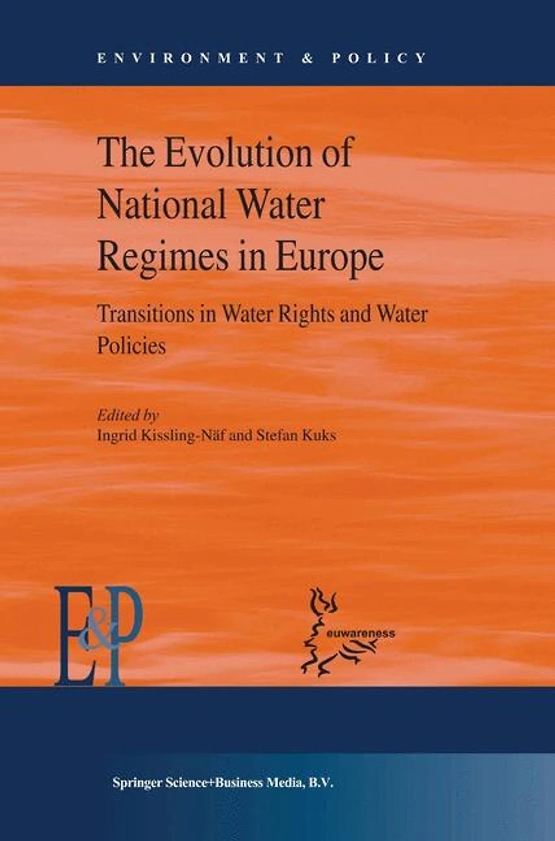 The Evolution of National Water Regimes Europe: Transitions Rights and Policies