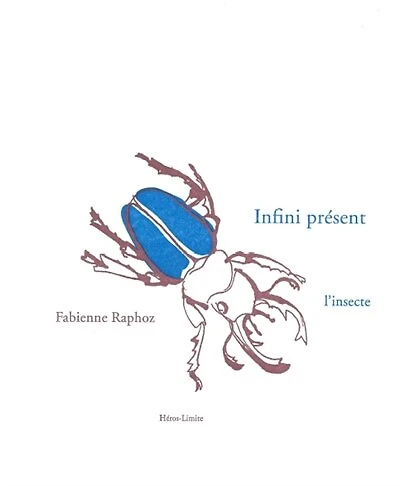 Infini présent : l'insecte: l'insecte