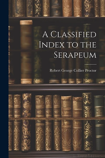 A Classified Index to the Serapeum