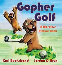 Gopher Golf: A Wordless Picture Book