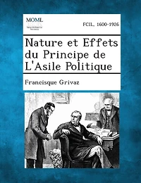 Nature et Effets du Principe de L'Asile Politique