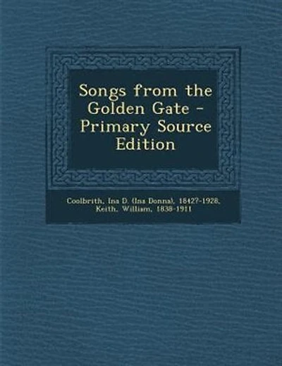 Songs from the Golden Gate - Primary Source Edition