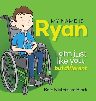My Name is Ryan: I am Just Like You, but Different...