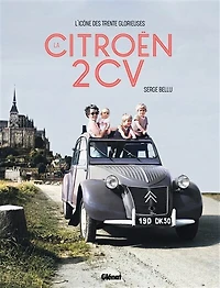 La Citroën 2 CV : l'icône des Trente Glorieuses: l'icône des Trente Glorieuses