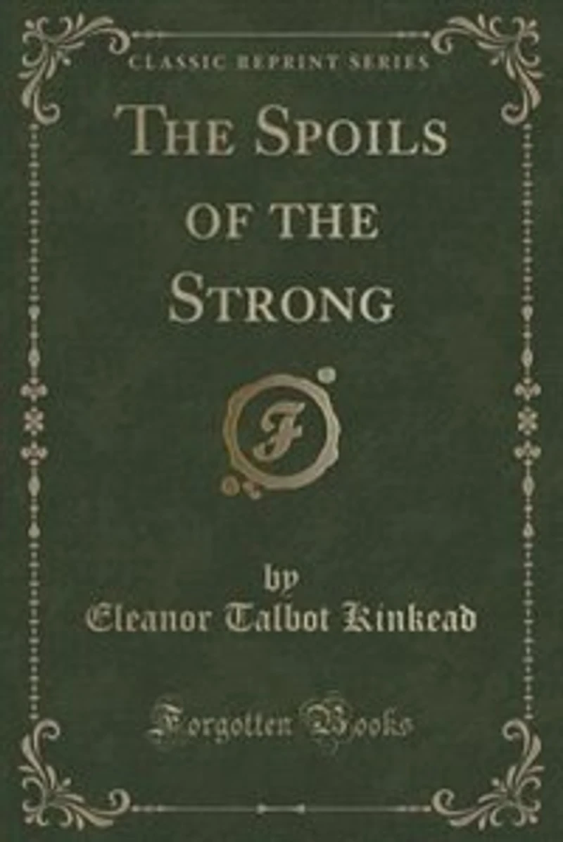 the Spoils of Strong (Classic Reprint)