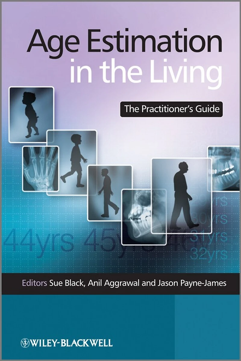 Age Estimation The Living: Practitioner's Guide