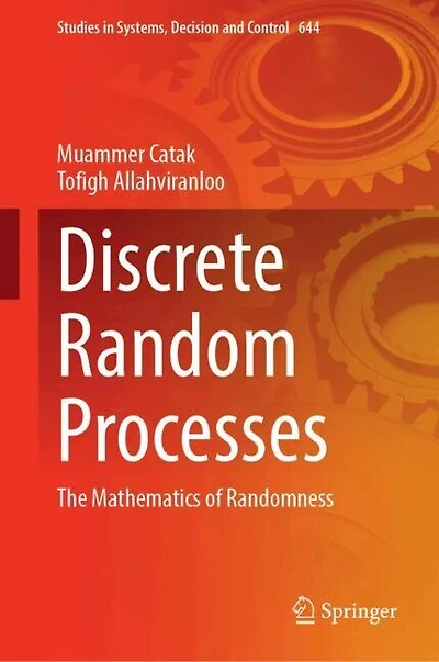 Discrete Random Processes: The Mathematics of Randomness
