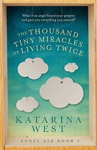 The Thousand Tiny Miracles of Living Twice