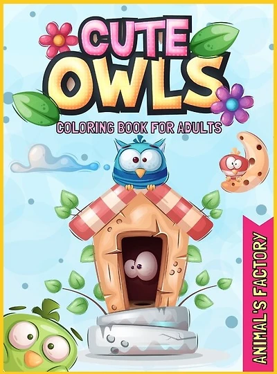 Cute Owls Coloring Book For Adults: A Gorgeous Activity Book For Adults