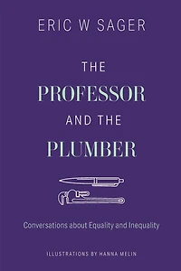 The Professor And The Plumber: Conversations About Equality And Inequality
