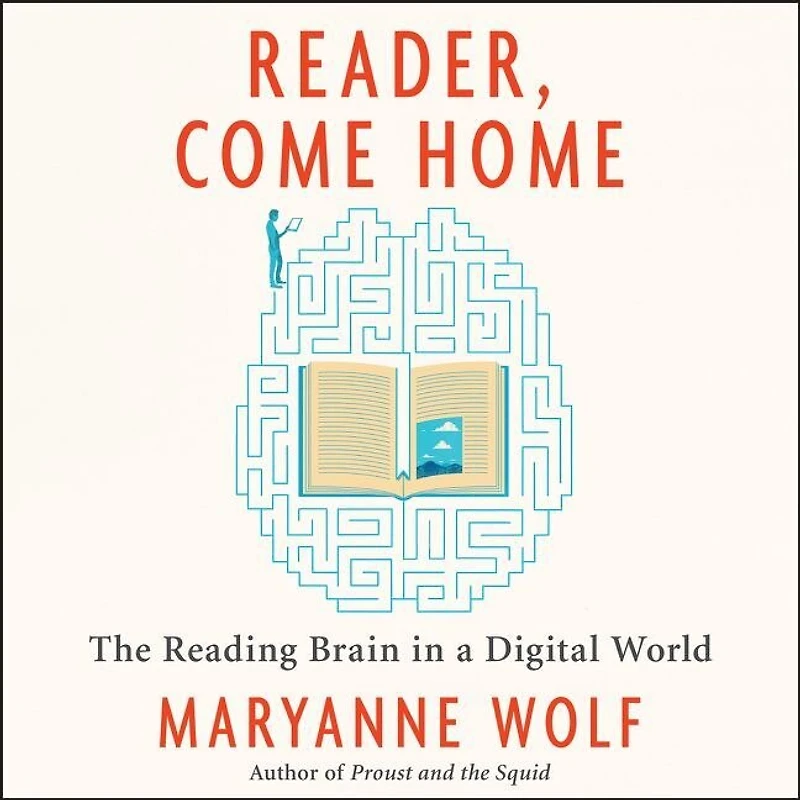 Reader, Come Home: The Reading Brain A Digital World