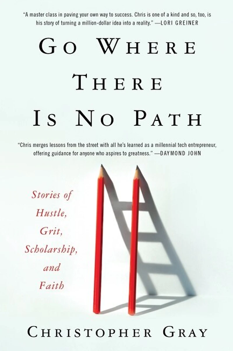 Go Where There Is No Path: Stories Of Hustle, Grit, Scholarship, And Faith