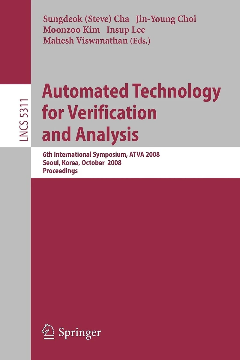 Automated Technology for Verification and Analysis: 6th International Symposium, ATVA 2008, Seoul, Korea, October 20-23, 2008, Proceedings
