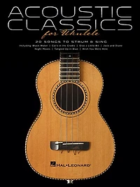 Acoustic Classics For Ukulele