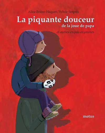 La piquante douceur de la joue de papa: et autres exquis oxymores