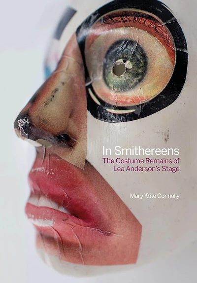 Smithereens: The Costume Remains of Lea Anderson's Stage