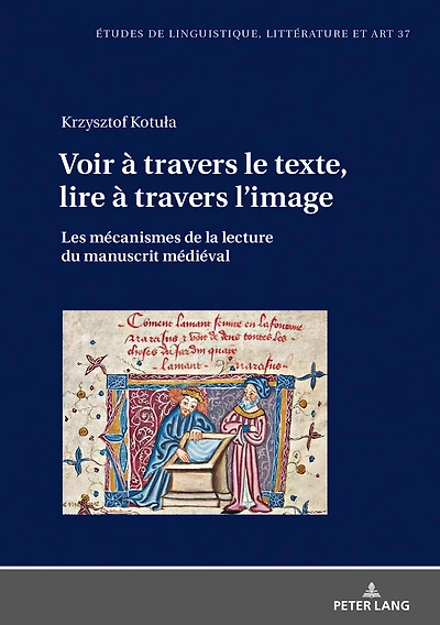 Voir à travers le texte, lire l’image: Les mécanismes de la lecture du manuscrit médiéval