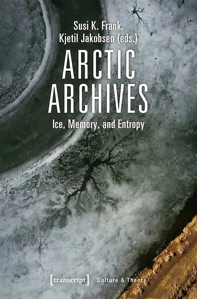 Arctic Archives: Ice, Memory and Entropy
