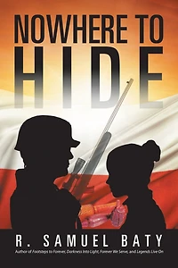 Nowhere to Hide: A Tale of the Polish Underground World War II