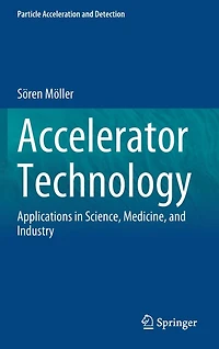 Accelerator Technology: Applications Science, Medicine, And Industry