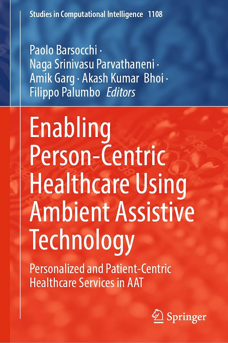 Enabling Person-Centric Healthcare Using Ambient Assistive Technology: Personalized and Patient-Centric Services AAT