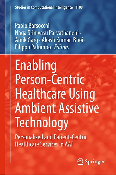 Enabling Person-Centric Healthcare Using Ambient Assistive Technology: Personalized and Patient-Centric Services AAT