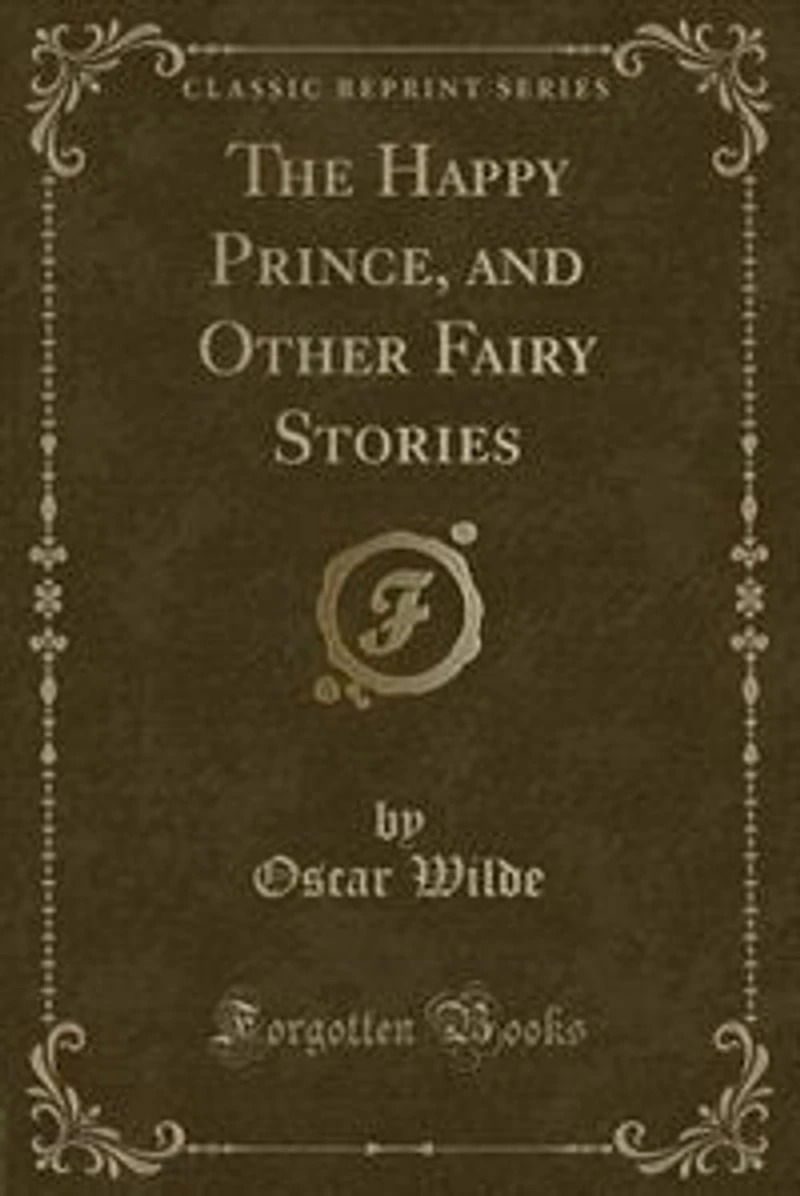 The Happy Prince, and Other Fairy Stories