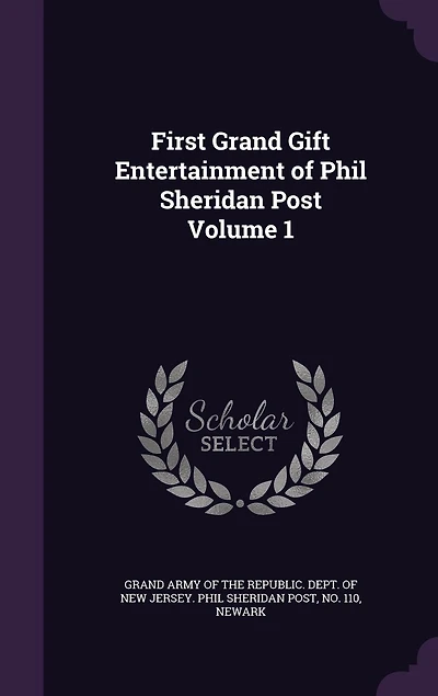 First Grand Gift Entertainment of Phil Sheridan Post Volume 1
