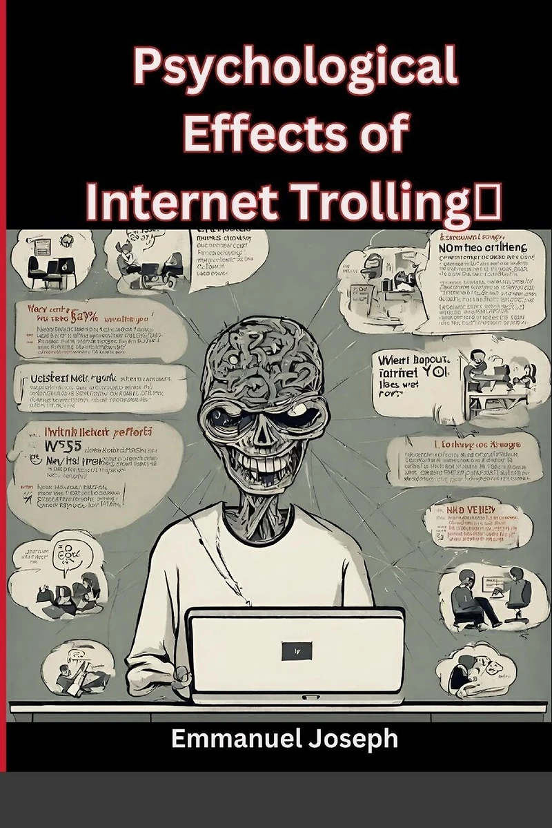 Psychological Effects of Internet Trolling