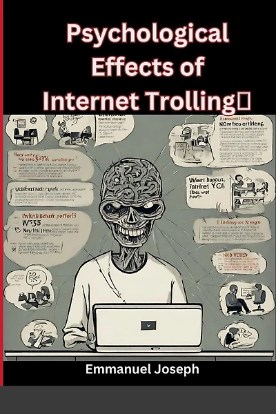 Psychological Effects of Internet Trolling
