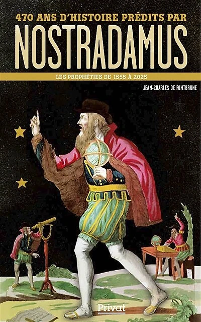 470 ans d'histoire prédits par Nostradamus: les prophéties de 1555 à 2025