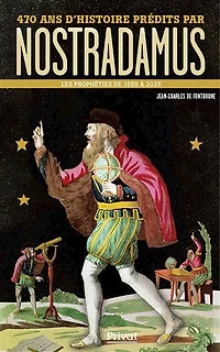 470 ans d'histoire prédits par Nostradamus: les prophéties de 1555 à 2025