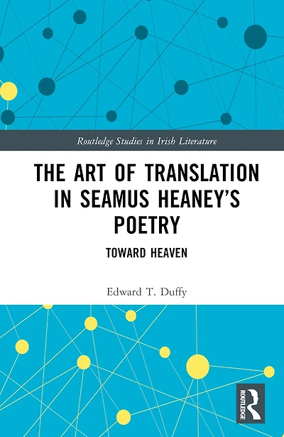 The Art of Translation Seamus Heaney's Poetry: Toward Heaven