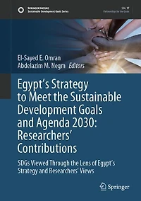 Egypt's Strategy to Meet the Sustainable Development Goals and Agenda 2030: Researchers' Contributions: SDGs Viewed Through Lens of Views