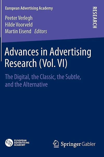 Advances Advertising Research (Vol. VI): the Digital, Classic, Subtle, and Alternative
