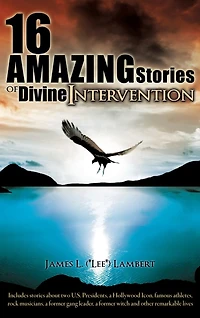 16 Amazing Stories of Divine Intervention