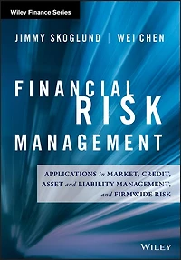 Financial Risk Management: Applications Market, Credit, Asset and Liability Management Firmwide