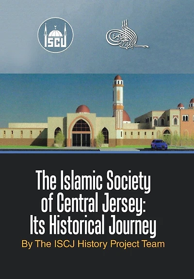 The Islamic Society of Central Jersey: Its Historical Journey
