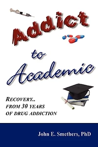 Addict To Academic: Recovery From 30 Years Of Drug Addiction