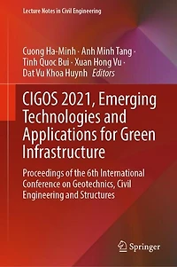 CIGOS 2021, Emerging Technologies and Applications for Green Infrastructure: Proceedings of the 6th International Conference on Geotechnics, Civil Engineering Structures