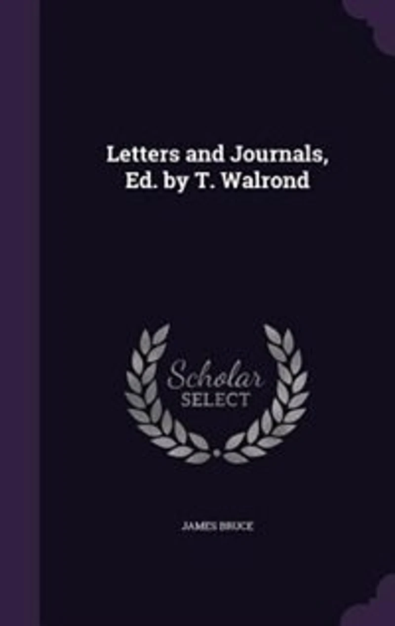 Letters and Journals, Ed. by T. Walrond