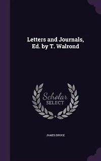 Letters and Journals, Ed. by T. Walrond