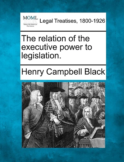The Relation Of The Executive Power To Legislation.