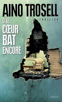 Si le coeur bat encore