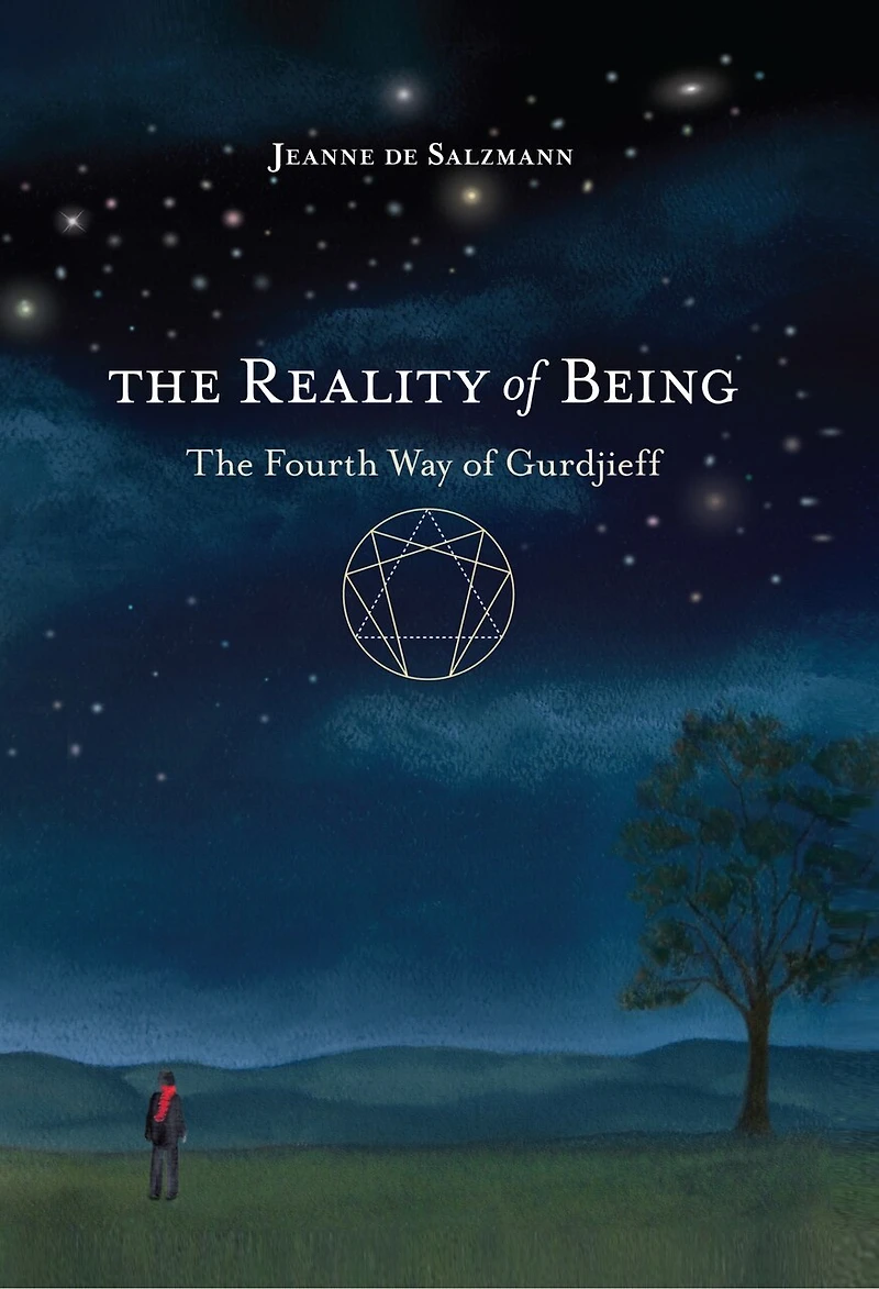 The Reality of Being: Fourth Way Gurdjieff