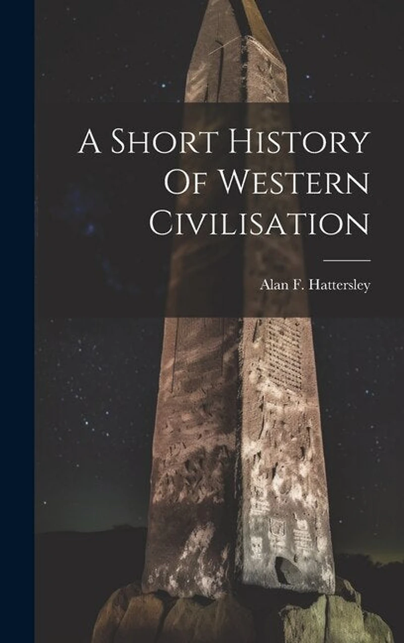 A Short History Of Western Civilisation