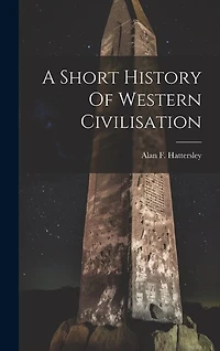 A Short History Of Western Civilisation